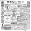 Ballymena Observer Friday 01 January 1909 Page 1