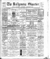 Ballymena Observer Friday 05 November 1909 Page 1