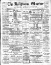 Ballymena Observer Friday 17 June 1910 Page 1