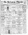 Ballymena Observer Friday 16 September 1910 Page 1