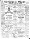 Ballymena Observer Friday 10 February 1911 Page 1