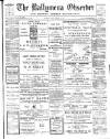 Ballymena Observer Friday 17 February 1911 Page 1