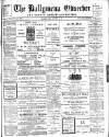 Ballymena Observer Friday 15 September 1911 Page 1