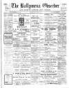Ballymena Observer Friday 01 March 1912 Page 1