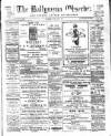 Ballymena Observer Friday 07 June 1912 Page 1