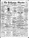 Ballymena Observer Friday 15 August 1913 Page 1