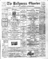 Ballymena Observer Friday 27 February 1914 Page 1