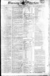 Morning Advertiser Friday 28 March 1806 Page 1