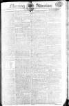 Morning Advertiser Monday 30 June 1806 Page 1