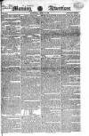 Morning Advertiser Saturday 19 April 1823 Page 1