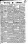 Morning Advertiser Saturday 17 May 1823 Page 1