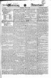 Morning Advertiser Tuesday 13 April 1824 Page 1