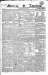 Morning Advertiser Saturday 10 July 1824 Page 1