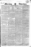 Morning Advertiser Saturday 09 April 1825 Page 1