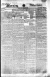 Morning Advertiser Tuesday 12 April 1825 Page 1