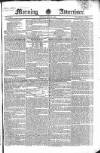 Morning Advertiser Friday 26 May 1826 Page 1