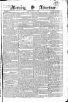 Morning Advertiser Saturday 27 May 1826 Page 1