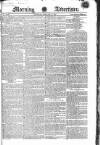 Morning Advertiser Thursday 15 February 1827 Page 1