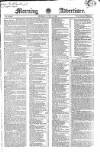 Morning Advertiser Tuesday 10 April 1827 Page 1