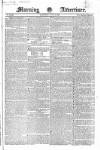 Morning Advertiser Saturday 14 July 1827 Page 1