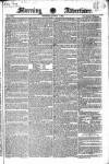 Morning Advertiser Tuesday 07 August 1827 Page 1