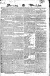 Morning Advertiser Friday 30 November 1827 Page 1