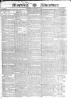 Morning Advertiser Wednesday 15 September 1830 Page 1