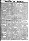Morning Advertiser Tuesday 30 November 1830 Page 1