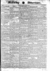 Morning Advertiser Monday 11 April 1831 Page 1