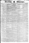 Morning Advertiser Monday 02 May 1831 Page 1