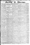 Morning Advertiser Saturday 30 July 1831 Page 1
