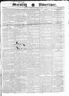 Morning Advertiser Saturday 10 December 1831 Page 1