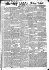 Morning Advertiser Monday 17 March 1834 Page 1
