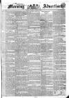 Morning Advertiser Monday 04 August 1834 Page 1