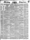 Morning Advertiser Saturday 30 May 1835 Page 1