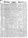 Morning Advertiser Saturday 10 October 1835 Page 1