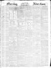 Morning Advertiser Monday 25 January 1836 Page 1