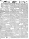 Morning Advertiser Friday 26 February 1836 Page 1