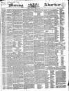 Morning Advertiser Friday 15 April 1836 Page 1