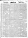 Morning Advertiser Friday 30 September 1836 Page 1