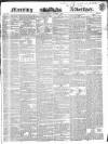Morning Advertiser Saturday 01 October 1836 Page 1