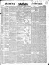 Morning Advertiser Thursday 06 October 1836 Page 1