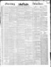 Morning Advertiser Saturday 03 December 1836 Page 1