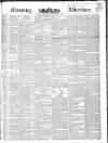 Morning Advertiser Wednesday 14 December 1836 Page 1