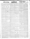 Morning Advertiser Thursday 05 January 1837 Page 1