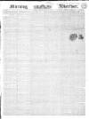 Morning Advertiser Monday 09 January 1837 Page 1