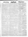 Morning Advertiser Saturday 14 January 1837 Page 1