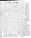 Morning Advertiser Saturday 28 January 1837 Page 1