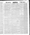 Morning Advertiser Tuesday 31 January 1837 Page 1