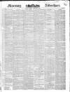 Morning Advertiser Friday 10 February 1837 Page 1